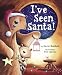 Books : I've Seen Santa!