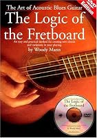 The Art Of Acoustic Blues Guitar: Logic Of The Fretboard