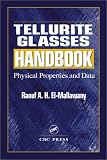 Tellurite Glasses Handbook: Physical Properties and Data