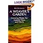 A Weaver's Garden: Growing Plants for Natural Dyes and Fibers