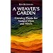 A Weavers Guide to Growing Plants for Natural Dyes and Fibres