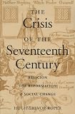The Crisis of the Seventeenth Century: Religion, the Reformation and Social Change