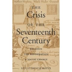 The Crisis of the Seventeenth Century: Religion, the Reformation and Social Change