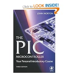The PIC Microcontroller: Your Personal Introductory Course,