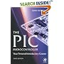 The PIC Microcontroller: Your Personal Introductory Course