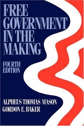 Free Government in the Making: Readings in American Political Thought