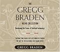 The Gregg Braden Audio Collection: Awakening the Power of Spiritual Technology