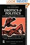 Erotics and Politics: Gay Male Sexuality, Masculinity and Feminism (Critical Studies on Men and Masculinities)