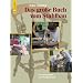 Das gro�e Buch vom Stuhlbau: Ein Kompendium zum Holzhandwerk