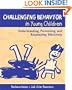 Challenging Behavior in Young Children: Understanding, Preventing, and Responding Effectively