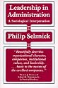 Leadership in Administration: A Sociological Interpretation