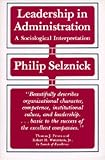 Leadership in Administration: A Sociological Interpretation