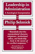 Leadership in Administration: A Sociological Interpretation