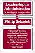 Leadership in Administration: A Sociological Interpretation