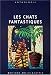 Chats fantastiques