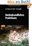 Bodenkundliches Praktikum: Eine Einf�...