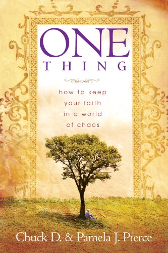 One Thing: How to Keep Your Faith in a World of Chaos
