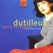 Dutilleux - Piano Works