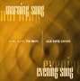 Morning Song Evening Song