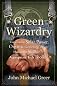 Green Wizardry: Conservation, Solar Power, Organic Gardening, and Other Hands-On Skills From the Appropriate Tech Toolkit