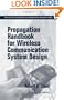 Propagation Handbook for Wireless Communication System Design