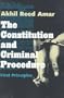 The Constitution and Criminal Procedure: First Principles