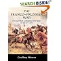 The Franco-Prussian War: The German Conquest of France in 1870-1871