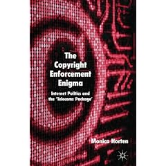 The Copyright Enforcement Enigma: Internet Politics and the Telecoms Package
