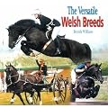 The Versatile Welsh Breeds: Breeding and Working the Welsh Cobs