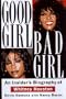Good Girl, Bad Girl: An Insider's Biography of Whitney Houston