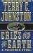 Cries from the Earth : The Outbreak of the Nez Perce War and the Battle of White Bird Canyon June 17, 1877 ( The Plainsmen Series )