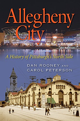 Allegheny City: A History of Pittsburgh's North Side