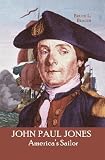 John Paul Jones America's Sailor (Founders of the Republic)