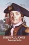 John Paul Jones America's Sailor (Founders of the Republic)