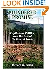Plundered Promise: Capitalism, Politics, and the Fate of the Federal Lands
