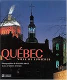 Québec: Ville de lumières