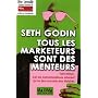 Tous les marketeurs sont des menteurs : Tant mieux, car les consommateurs adorent qu'on leur raconte des histoires