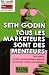 Seth Godin: Tous les marketeurs sont des menteurs : Tant mieux, car les consommateurs adorent qu'on leur raconte des histoires