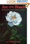 Art of the Pencil: A Revolutionary Look at Drawing, Painting and the Pencil