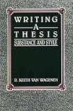 Writing a Thesis: Substance And Style