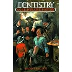 Click here to buy  Dentistry: An Illustrated History  by Malvin E. Ring.
