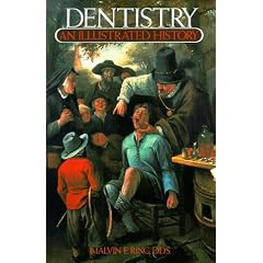 Dentistry: An Illustrated History