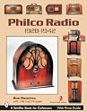 Philco Radio 1928-1942: A Pictoral History Of The World's Most Popular Radios