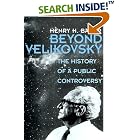 Click here to buy Beyond Velikovsky: The History of a Public Controversy by  Henry H. Bauer.