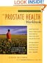 The Prostate Health Workbook: A Practical Guide for the Prostate Cancer Patient