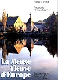 La Meuse, fleuve d\'Europe