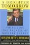 A Brighter Tomorrow: Fulfilling the Promise of Nuclear Energy