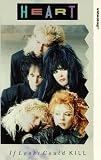 Heart-If Looks Could Kill [1987]