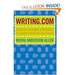 Writing. Com: Creative Internet Strategies to Advance Your Writing Career