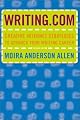 Writing. Com: Creative Internet Strategies to Advance Your Writing Career